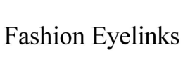 FASHION EYELINKS trademark