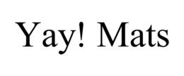 YAY! MATS trademark