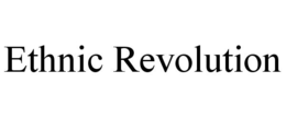 ETHNIC REVOLUTION trademark
