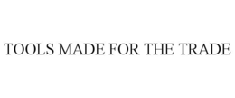 TOOLS MADE FOR THE TRADE trademark