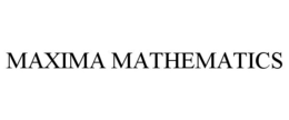 MAXIMA MATHEMATICS trademark