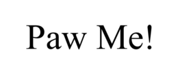 PAW ME! trademark