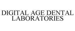 DIGITAL AGE DENTAL LABORATORIES trademark