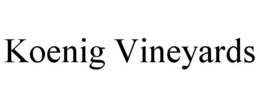 KOENIG VINEYARDS trademark