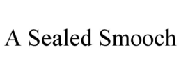 A SEALED SMOOCH trademark