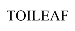 TOILEAF trademark