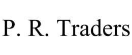 P. R. TRADERS trademark