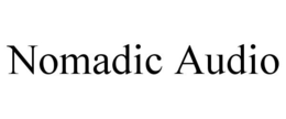 NOMADIC AUDIO trademark