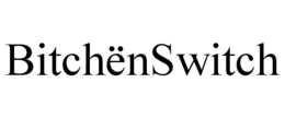 BITCHËNSWITCH trademark