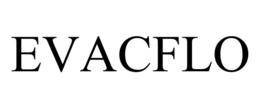 EVACFLO trademark