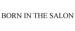 BORN IN THE SALON trademark
