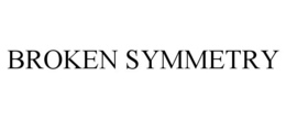 BROKEN SYMMETRY trademark