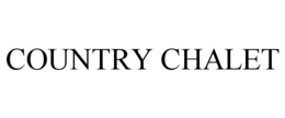 COUNTRY CHALET trademark