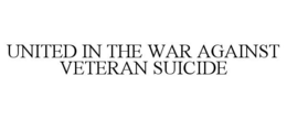 UNITED IN THE WAR AGAINST VETERAN SUICIDE trademark