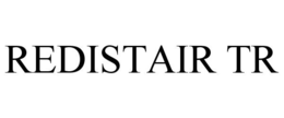 REDISTAIR TR trademark