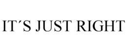 IT´S JUST RIGHT trademark