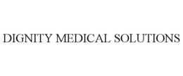 DIGNITY MEDICAL SOLUTIONS trademark
