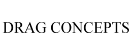 DRAG CONCEPTS trademark