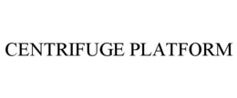 CENTRIFUGE PLATFORM trademark
