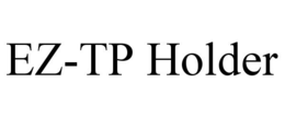 EZ-TP HOLDER trademark