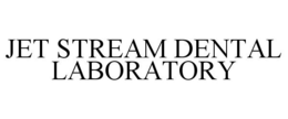 JET STREAM DENTAL LABORATORY trademark