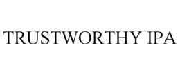 TRUSTWORTHY IPA trademark