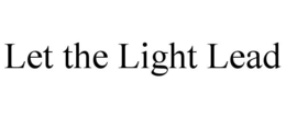 LET THE LIGHT LEAD trademark