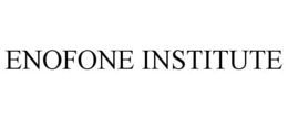 ENOFONE INSTITUTE trademark