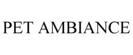 PET AMBIANCE trademark