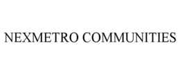NEXMETRO COMMUNITIES trademark