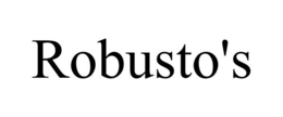 ROBUSTO'S trademark