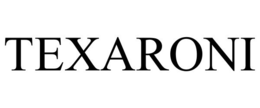 TEXARONI trademark
