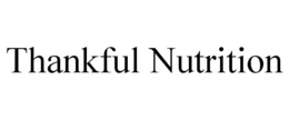 THANKFUL NUTRITION trademark