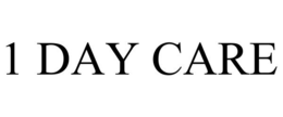 1 DAY CARE trademark