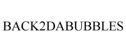 BACK2DABUBBLES trademark