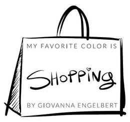 MY FAVORITE COLOR IS SHOPPING BY GIOVANNA ENGELBERT trademark