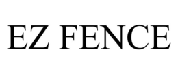 EZ FENCE trademark