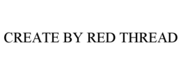 CREATE BY RED THREAD trademark