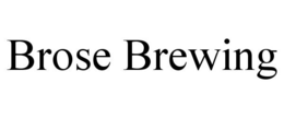 BROSE BREWING trademark