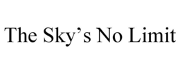 THE SKY'S NO LIMIT trademark