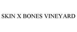 SKIN X BONES VINEYARD trademark