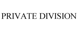 PRIVATE DIVISION trademark