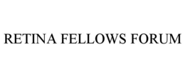 RETINA FELLOWS FORUM trademark