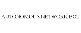 AUTONOMOUS NETWORK BOT trademark