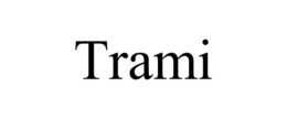 TRAMI trademark