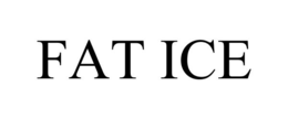 FAT ICE trademark