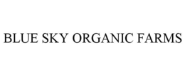 BLUE SKY ORGANIC FARMS trademark