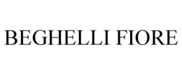BEGHELLI FIORE trademark