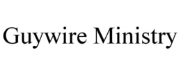 GUYWIRE MINISTRY trademark