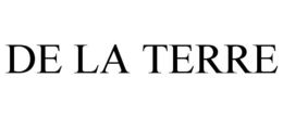 DE LA TERRE trademark